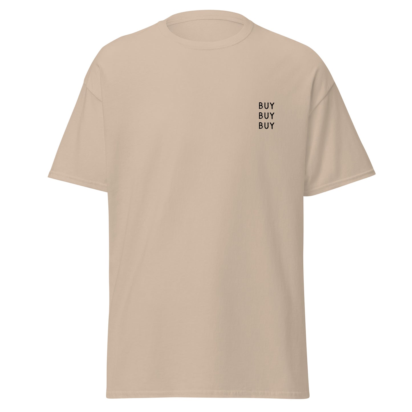 Buy Buy Buy T- Shirt